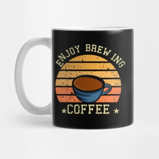 Are You Brewing Coffee For Me - Enjoy Brewing Coffee Mug